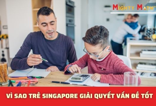 Tại Sao Năng Lực Giải Quyết Vấn Đề Của Trẻ em Singapore Tốt